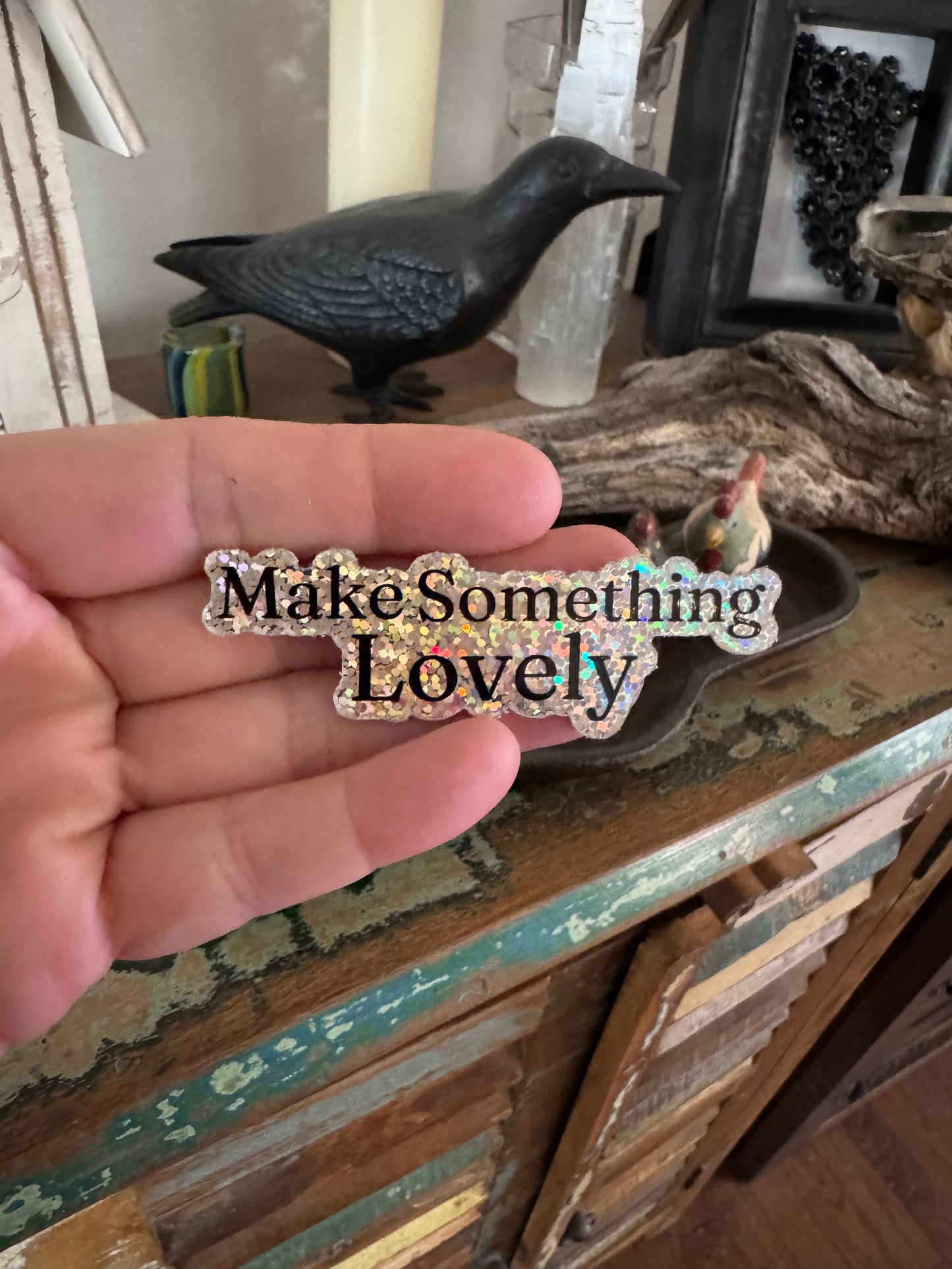 Make Something Lovely Glitter Vinyl Sticker
